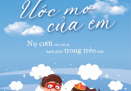 MỪNG QUỐC TẾ THIẾU NHI 1-6: ƯỚC MƠ CỦA EM