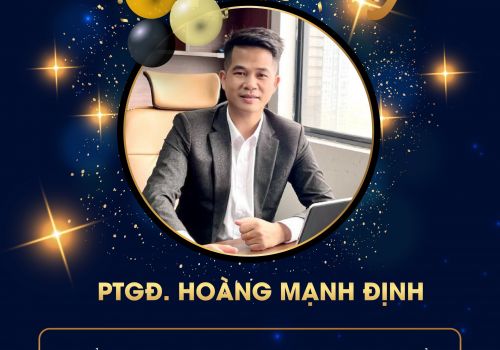 Chúc mừng sinh nhật Phó tổng Giám đốc - anh Hoàng Mạnh Định