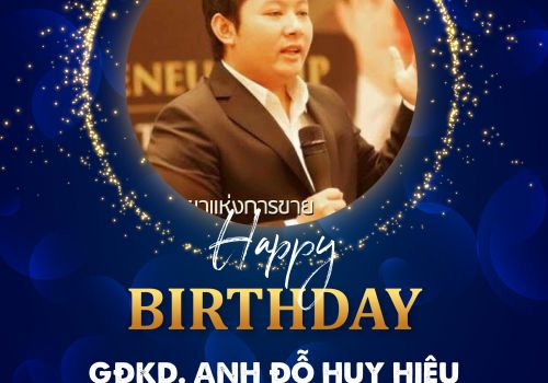 CHÚC MỪNG SINH NHẬT GIÁM ĐỐC KINH DOANH ANH ĐỖ HUY HIỆU