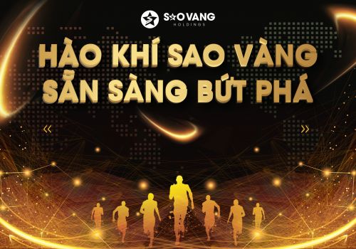 Tổng kết Quý II: Hào khí Sao Vàng - Sẵn sàng bứt phá