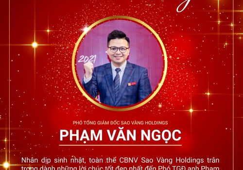 CHÚC MỪNG SINH NHẬT VỊ THỦ LĨNH TÀI BA CỦA SAO VÀNG HOLDINGS - PHÓ TỔNG GIÁM ĐỐC PHẠM VĂN NGỌC