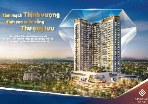 Vinhomes Sky Park Bắc Giang - Tâm mạch thịnh vượng, đỉnh cao cuộc sống thượng lưu