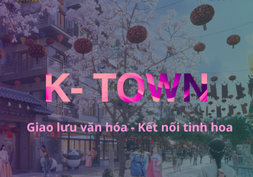 K-Town Mega Grand World Hà Nội: tiềm năng đầu tư SIÊU LỢI NHUẬN