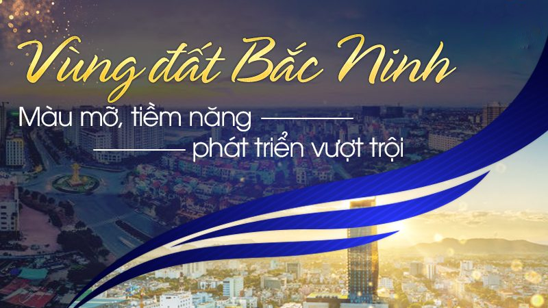 Vùng-đất-Bắc-Ninh-Màu-mỡ-tiềm-năng-phát-triển-vượt-trội